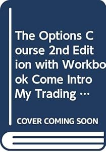 The Options Course 2nd Edition with Workbook Come Intro My Trading Room Study Gde Option Crse WB HB of Hedgefunds Volatilty Trading and Equity Trader Crse Set (Wiley Trading) by George A. Fontanills