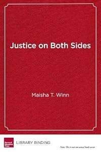 Justice on Both Sides: Transforming Education Through Restorative Justice by Maisha T. Winn