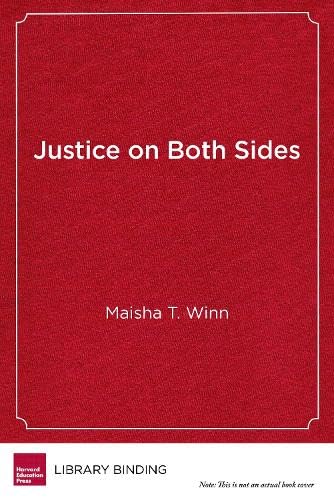 Justice on Both Sides: Transforming Education Through Restorative Justice by Maisha T. Winn