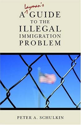 A Layman's Guide to the Illegal Immigration Problem