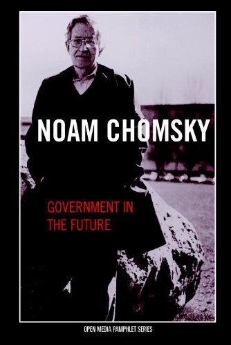 Government in the Future (Open Media Series) by Noam Chomsky