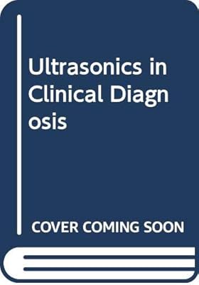 Ultrasonics in Clinical Diagnosis