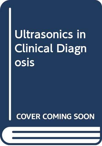Ultrasonics in Clinical Diagnosis by Barry B. Goldberg