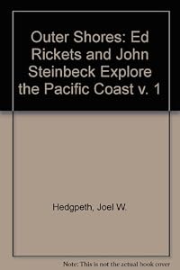 The Outer Shores, Part 1: Ed Ricketts and John Steinbeck Explore the Pacific Coast