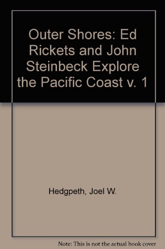 The Outer Shores, Part 1: Ed Ricketts and John Steinbeck Explore the Pacific Coast by John Steinbeck 
			
			
		
		
		
       	 
       		
       			,