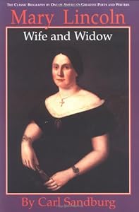 Mary Lincoln: Wife and Widow