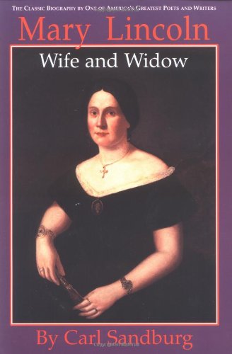 Mary Lincoln: Wife and Widow by Carl Sandburg