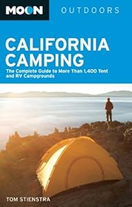 Moon California Camping: The Complete Guide to More Than 1,400 Tent and RV Campgrounds (Moon Outdoors)