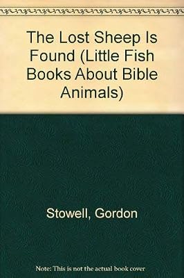The Lost Sheep Is Found (Little Fish Books About Bible Animals)