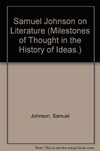 Samuel Johnson on Literature (Milestones of Thought in the History of Ideas.) by Samuel Johnson