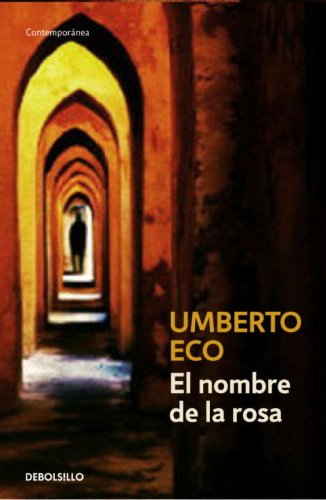 El nombre de la rosa (Contemporanea (Debolsillo)) (Spanish Edition) by Umberto Eco