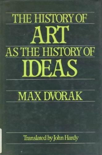 History of Art As a History of Ideas (English and German Edition) by Max Dvorak