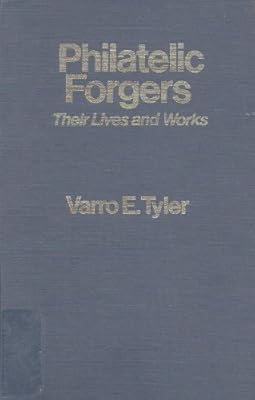 Philatelic Forgers: Their Lives and Works