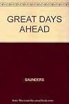 Great Days Ahead