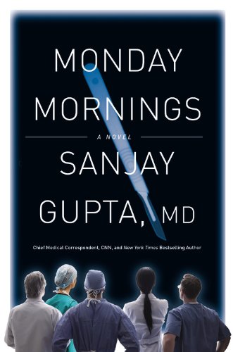 Monday Mornings: A Novel by Sanjay Gupta