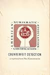 American Numismatic Association Certification - Counterfeit Detection