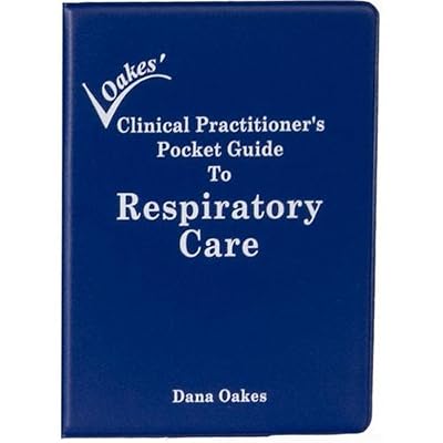 Oakes' Clinical Practitioners Pocket Guide to Respiratory Care, 6th Edition