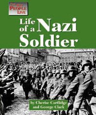 Life As a Nazi Soldier (Encyclopedia of Discovery and Invention) by Eleanor H. Ayer