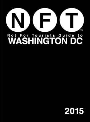 Not For Tourists Guide to Washington DC 2015