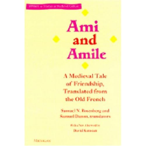 Ami and Amile: A Medieval Tale of Friendship, Translated from the Old French (Stylus: Studies in Medieval Culture)