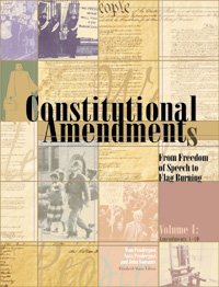 Constitutional Amendments: From Freedom of Speech to Flag Burning 3 Volume Set, Edition 1. by Tom Pendergast