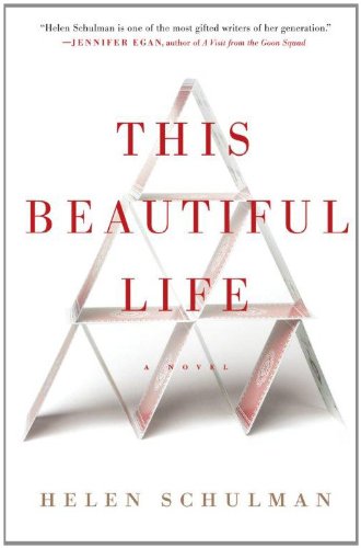 This Beautiful Life by Helen Schulman