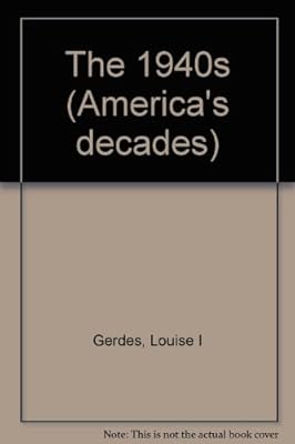 America's Decades - The 1940s (Paperback Edition)