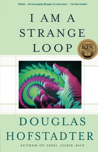 I Am a Strange Loop by Douglas R. Hofstadter
