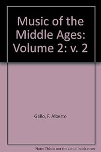 Music of the Middle Ages: Volume 2 by F. Alberto Gallo