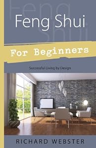 Feng Shui For Beginners: Successful Living by Design (For Beginners (Llewellyn's))