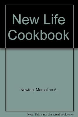 New Life Cookbook: Based on the Health and Nutritional Philosophy of the Edgar Cayce Readings