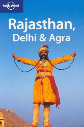 Lonely Planet Rajasthan, Delhi &amp; Agra by Abigail Hole