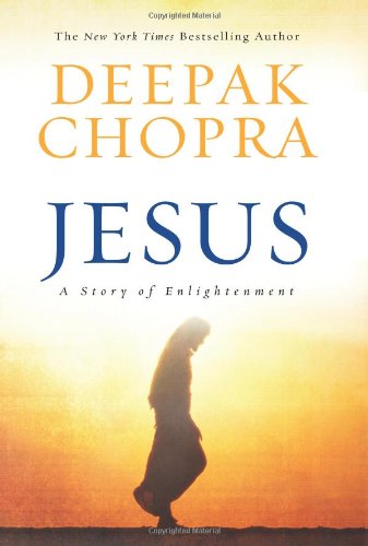 Jesus: A Story of Enlightenment by Deepak Chopra