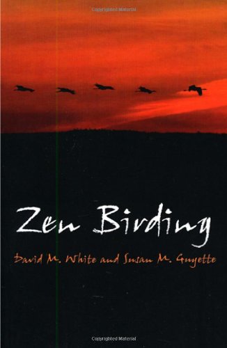 Zen Birding by David M. White
