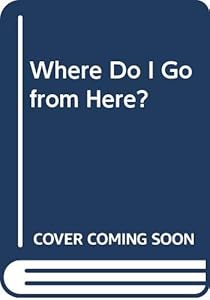 Where Do I Go from Here? by Valerie Wilson Wesley