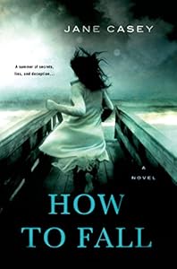How to Fall: A Novel (Jess Tennant Mysteries)