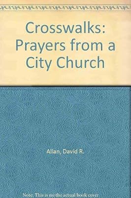 Crosswalks: Prayers from a City Church