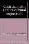 Christian faith and its cultural expression