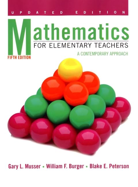 Mathematics for Elementary Teachers: A Contemporary Approach, 5th Edition Update by Gary L. Musser