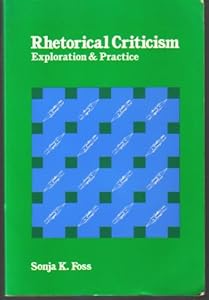 Rhetorical Criticism: Exploration and Practice