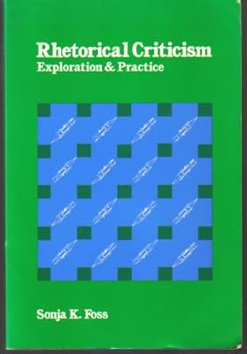 Rhetorical Criticism: Exploration and Practice