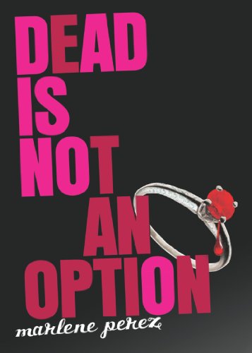 Dead Is Not an Option by Marlene Perez