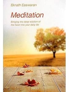 Meditation: Translate Spiritual Ideals into Daily Life Eknath Easwaran English