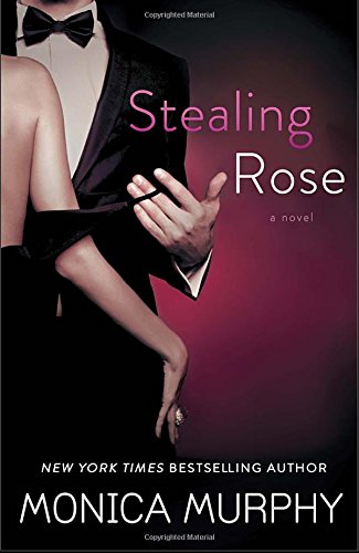 Stealing Rose: A Novel by Monica Murphy