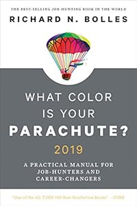 What Color Is Your Parachute? 2019: A Practical Manual for Job-Hunters and Career-Changers