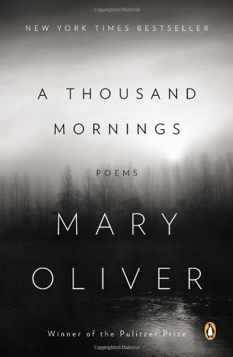 A Thousand Mornings: Poems by Mary Oliver