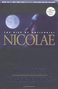 Nicolae: The Rise of Antichrist (Left Behind, Book 3)