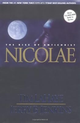 Nicolae: The Rise of Antichrist (Left Behind, Book 3)