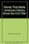 Words That Made American History Since the Civil War