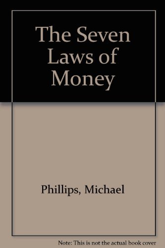 The seven laws of money by Michael Phillips